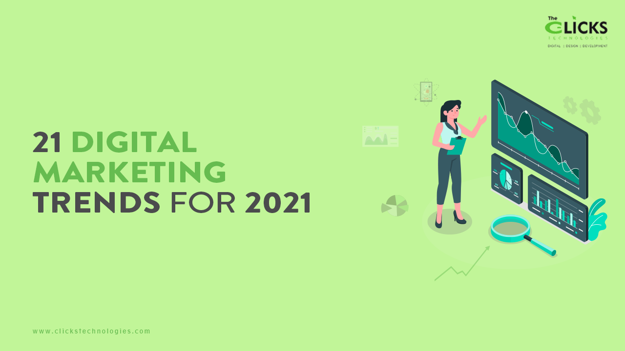 21 Digital Marketing Trends for 2021