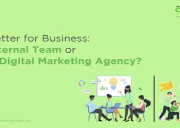 Better for Business: Internal Team or A Digital Marketing Agency?